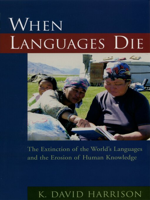 Title details for When Languages Die by K David Harrison - Available